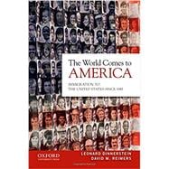 The World Comes to America Immigration to the United States since 1945