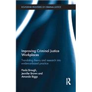 Improving Criminal Justice Workplaces: Translating theory and research into evidence-based practice