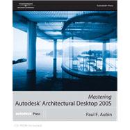 Mastering Autodesk Architectural Desktop 2005