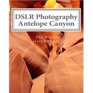 DSLR Photography - Antelope Canyon
