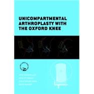 Unicompartmental Arthroplasty With the Oxford Knee