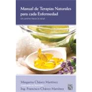 Manual de terapias naturales para cada enfermedad / Handbook of Natural Therapies for Each Disease: Un Camino Hacia La Salud