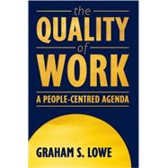 The Quality of Work A People-Centred Agenda