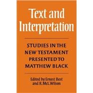 Text and Interpretation: Studies in the New Testament presented to Matthew Black