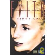 Evita, First Lady : A Biography of Evita Peron
