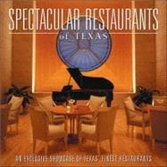 Spectacular Restaurants of Texas book cover, ISBN 9780974574790