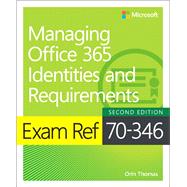 Exam Ref 70-346 Managing Office 365 Identities and Requirements