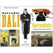 Salvador Dalí and the Surrealists Their Lives and Ideas, 21 Activities