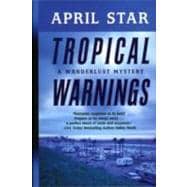 Tropical Warnings: A Wanderlust Mystery