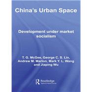 China's Urban Space : Development under Market Socialism