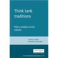 Think Tank Traditions Policy Analysis Across Nations