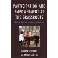 Participation and Empowerment at the Grassroots Chinese Village Elections in Perspective