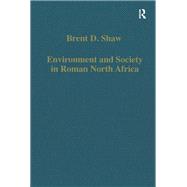 Environment and Society in Roman North Africa: Studies in History and Archaeology