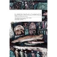 Slippery Paths in the Darkness: Papers on Syncretism: 1965-1988 (The Missiology of Alan R. Tippett Series)