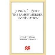 JonBenet Inside the Ramsey Murder Investigation