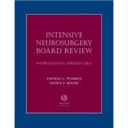 Intensive Neurosurgery Board Review Neurological Surgery Q&A