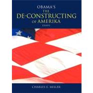 Obama's the De-Cosntructing of Amerika Essays