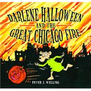 Darlene Halloween and the Great Chicago Fire