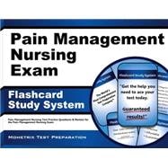 Pain Management Nursing Exam Flashcard Study System: Pain Management Nursing Test Practice Questions & Review for the Pain Management Nursing Exam