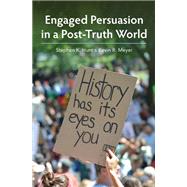 Engaged Persuasion in a Post-Truth World (826421A)