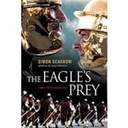 The Eagle's Prey A Novel of the Roman Army