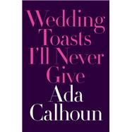 Wedding Toasts I'll Never Give