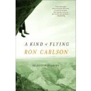 A Kind of Flying Selected Stories,9780393324792