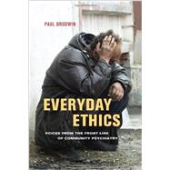 Everyday Ethics: Voices from the Front Line of Community Psychiatry