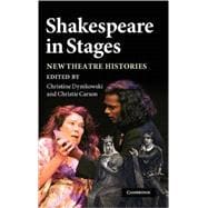 Shakespeare in Stages: New Theatre Histories