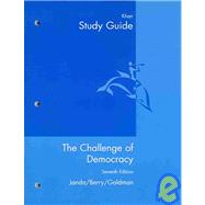 Study Guide for Janda/Berry/Goldman's Challenge of Democracy, Post 9/11 Edition, 7th