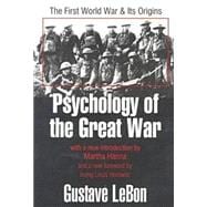 Psychology of the Great War: The First World War and Its Origins