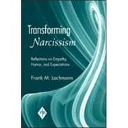 Transforming Narcissism: Reflections on Empathy, Humor, and Expectations