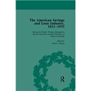 The American Savings and Loan Industry, 1831-1935 Vol 4