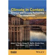 Climate in Context Science and Society Partnering for Adaptation