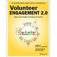 Volunteer Engagement 2.0: Ideas and Insights Changing the World