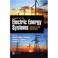 Electric Energy Systems: Analysis and Operation, Second Edition