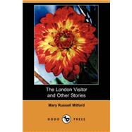 The London Visitor and Other Stories