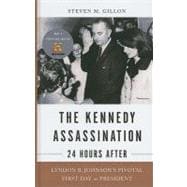 The Kennedy Assassination-24 Hours After