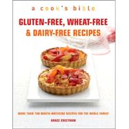 Gluten-Free, Wheat-Free and Dairy-Free Recipes : More Than 100 Mouth-Watering Recipes for the Whole Family