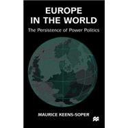 Europe in the World The Persistence of Power Politics