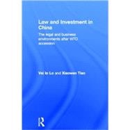 Law and Investment in China: The Legal and Business Environment after China's WTO Accession