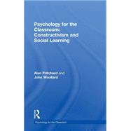 Psychology for the Classroom: Constructivism and Social Learning