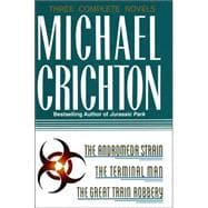 Michael Crichton : The Andromeda Strain; The Terminal Man; The Great Train Robbery