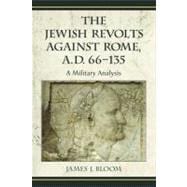 The Jewish Revolts Against Rome, A.D. 66-125