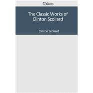 The Classic Works of Clinton Scollard