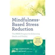 Mindfulness-Based Stress Reduction The MBSR Program for Enhancing Health and Vitality
