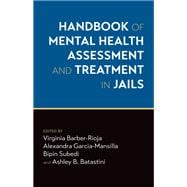 Handbook of Mental Health Assessment and Treatment in Jails
