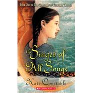 The Chanters of Tremaris #1: Singer of All Songs Book One In The Chanters Of Tremaris Trilogy