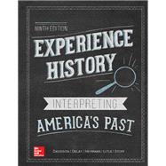 Experience History: Interpreting America's Past,9781260544794