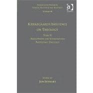 Volume 10, Tome II: Kierkegaard's Influence on Theology: Anglophone and Scandinavian Protestant Theology